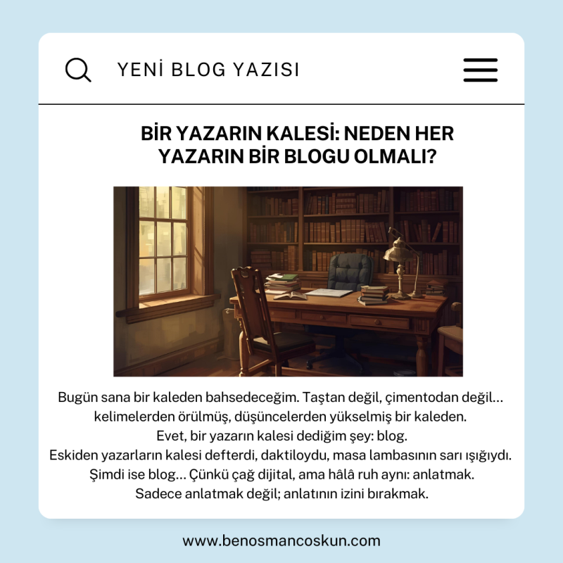 Bir Yazarın Kalesi: Neden Her Yazarın Bir Blogu Olmalı?