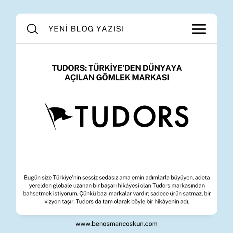 Tudors: Türkiye’den Dünyaya Açılan Gömlek Markası